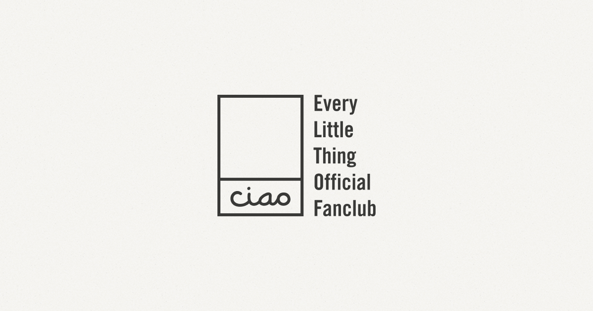 Every Little Thing OFFICIAL FAN CLUB「ciao」