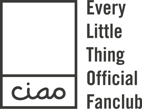 Every Little Thing OFFICIAL FAN CLUB「ciao」とは
